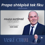 Vaske Curri - Prapa Shtëpisë Tek Fiku