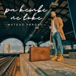 Mateus Frroku - Pa Këmbë Në Tokë