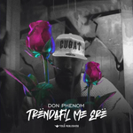 Don Phenom - Trëndafil Me Erë