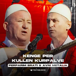 Perparim Brati & Avni Metalia - Kenge Per Kullen Kurpalve