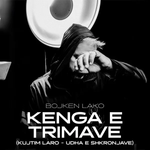 Bojken Lako - Kënga E Trimave