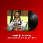 Resmije Krasniqi - Tash Pergjigjen Po Ta Kthej