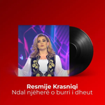 Resmije Krasniqi - Nal Ni Her O Burr I Dheut