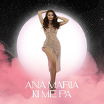Ana Maria - Ki Me Pa