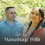 Ogert Agaj - Manushaqe Prillit