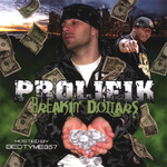 Breakin' Dollars (2007) - Prolifik