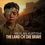 Mevlan Kurtishi - The Land Of The Brave