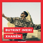 Butrint Imeri - Xhanem