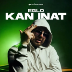 Eglo - Kan Inat