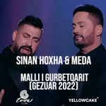 Sinan Hoxha & Meda - Malli I Gurbetqarit