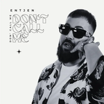 Entjen - Don't Call Me