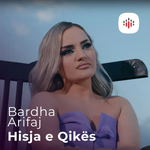 Bardha Arifaj - Hisja E Qikës