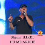 Shemi (Ilirët) - Du Me Ardhe