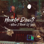 Haxhi Dauti - When I Think Of You