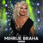 Mihrije Braha - Bija Ime
