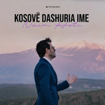 Naim Hoti - Kosovë, Dashuria Ime