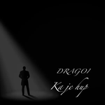 Dragoi - Ka Je Hup