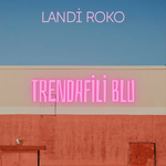 Landi Roko - Trendafili Blu