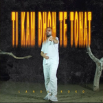 Landi Roko - Ti Kam Dhon Të Tonat