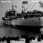 Stealth - Hard Life