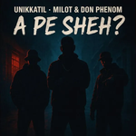 Unikkatil - A Pe Sheh