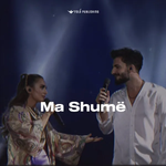 Venera Lumani & Lind Islami - Ma Shumë