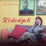 Irma Libohova - Kë Do Doje Ti
