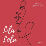 Irma Libohova - Lila Lola