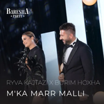 Ryva Kajtazi & Burim Hoxha - M'ka Marr Malli