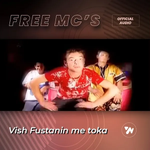 Free Mc's - Vishe Fustanin Me Toka