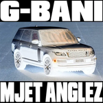 G-Bani - Mjet Anglez