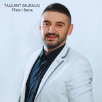 Taulant Bajraliu - T'fala I Bana