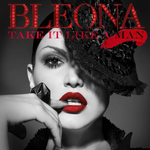 Bleona - Take It Like A Man