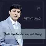 Petrit Lulo - Fjale Lamtumire Mos Me Thuaj