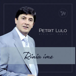 Petrit Lulo - Rinia Ime