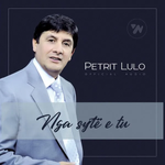 Petrit Lulo - Nga Syte E Tu