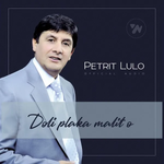 Petrit Lulo - Doli Plaka Malit-O