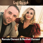 Remzie & Nexhat Osmani - Luj Qyqek