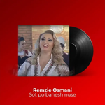 Remzie & Nexhat Osmani - Sot Po Behesh Nuse