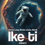 Mevlan Shaba & Chriss Lekaj - Ike Ti (Remix)