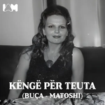 Blerona Bytyci - Këngë Për Teuta (Buça Matoshi)