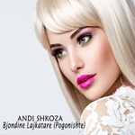 Andi Shkoza - Bjondine Lajkatare