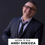 Andi Shkoza - Akoma Të Dua