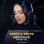 Nertila Vreto - Nënoçkë