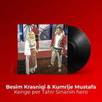Kumrije Mustafa & Besim Krasniqi - Kenge Per Tahir Sinanin
