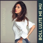 Besim Krasniqi - Boll Lujte Me Mu