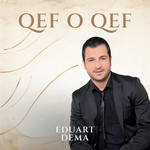 Eduart Dëma - Qef O Qef