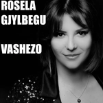 Rosela Gjylbegu - Vashëzo