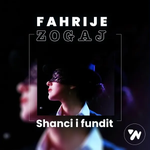 Fahrije Zogaj - Shanci I Fundit