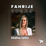 Fahrije Zogaj - Hidhe Lotin